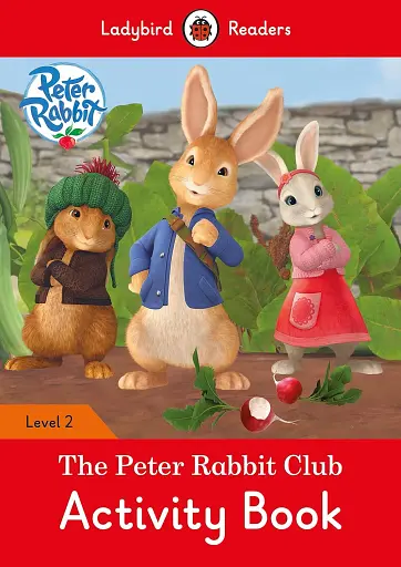 Ladybird Readers 2 Peter Rabbit. The Peter Rabbit Club Activity Book