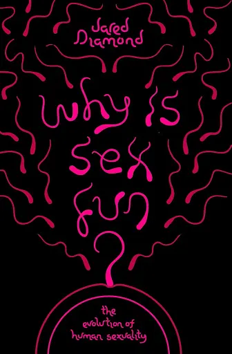 Why Is Sex Fun? The Evolution of Human Sexuality
