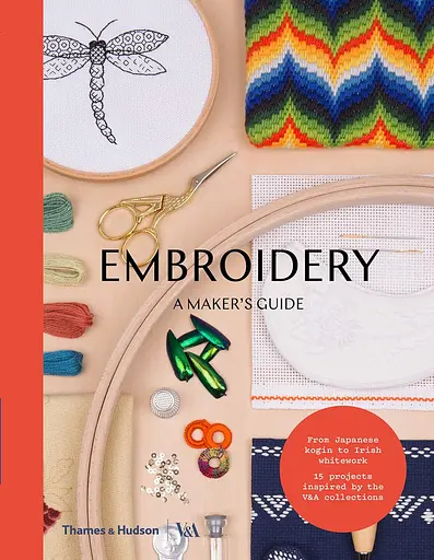 Embroidery. A Maker's Guide