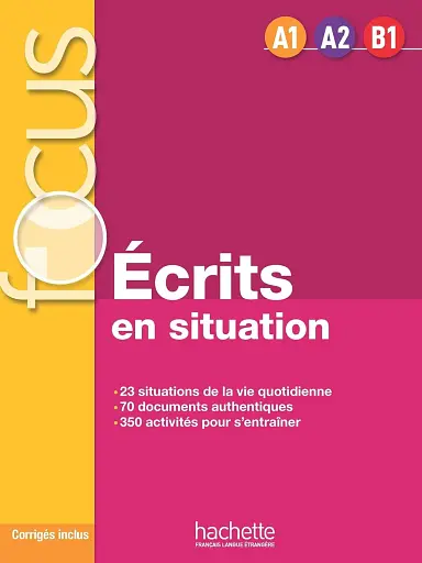 Focus: Ecrits en situation (A1-A2-B1)