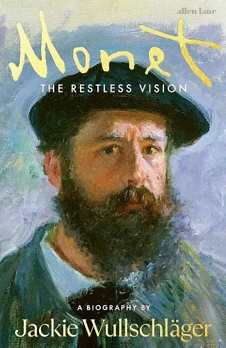Monet. The Restless Vision