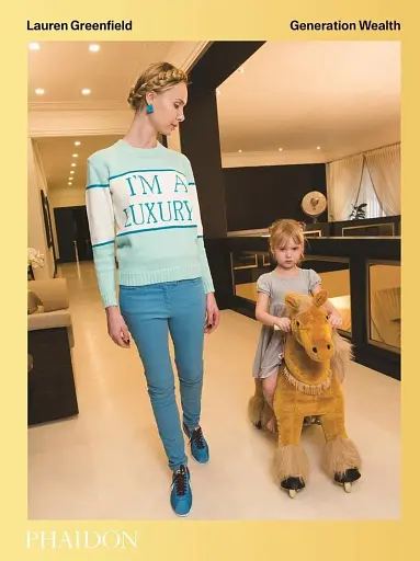 Lauren Greenfield. Generation Wealth