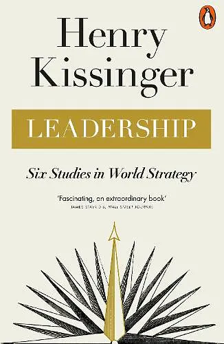 Leadership: Six Studies in World Strategy