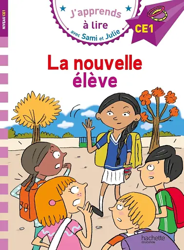 La Nouvelle Eleve. (Sami Et Julie): Niveau CE1