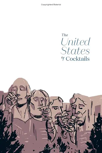 The United States of Cocktails. Recipes, Tales, and Traditions from All 50 States (and the District of Columbia) - фото 2