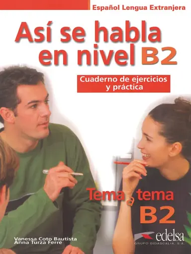 Tema a tema B2. Así se habla. Cuaderno de ejercicios y práctica