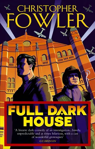 Full Dark House. Bryant & May Book 1