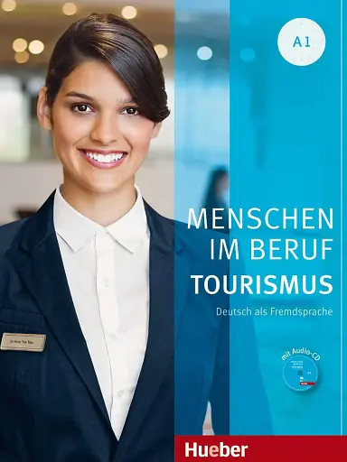 Menschen im Beruf. Tourismus A1. Kursbuch + CD