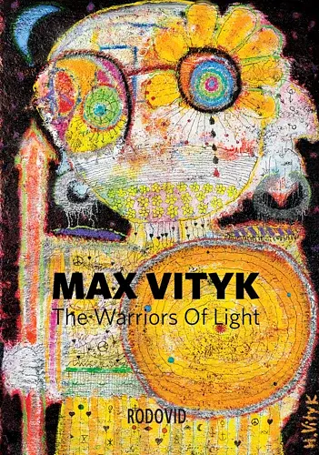 Max Vityk. The Warriors of Light
