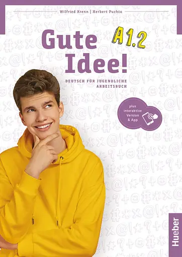 Gute Idee! A1.2. Deutsch für Jugendliche. Arbeitsbuch plus interaktive Version