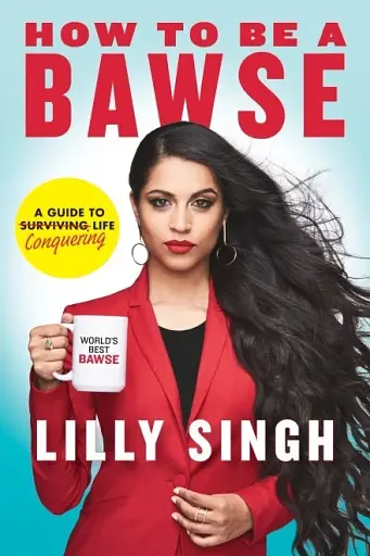 How to be a Bawse. A Guide to Conquering Life