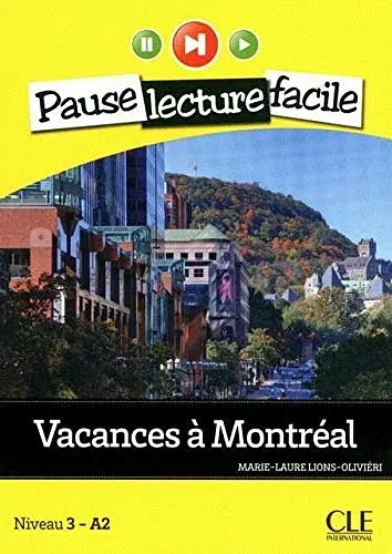 Vacances à Montréal. Niveau 3 - A2. Livre+CD