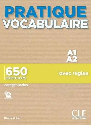 Pratique Vocabulaire A1/A2 Livre + corriges