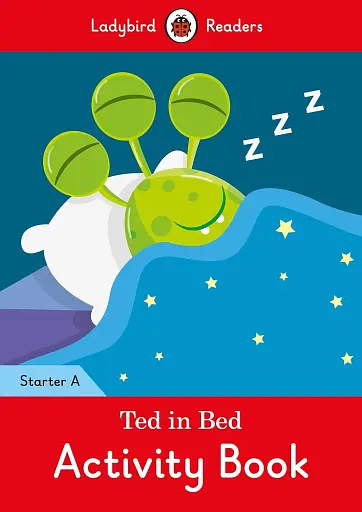 Ladybird Readers Starter A Ted in Bed Activity Book