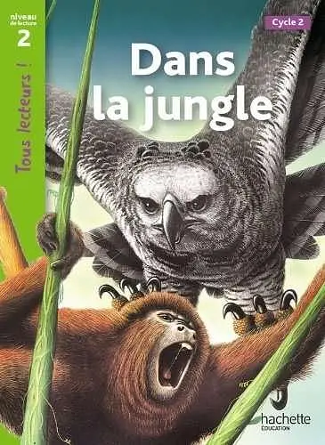 Tous Lecteurs! Dans la jungle Niveau 2
