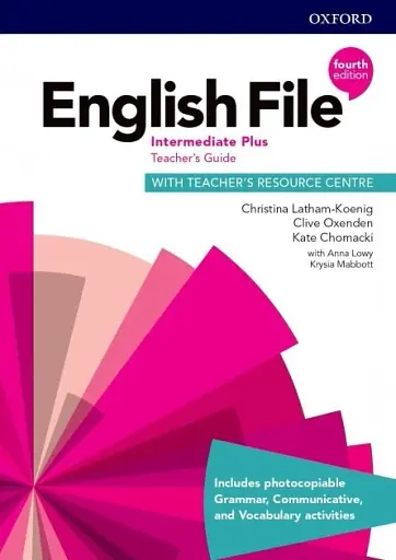 English File (4th Edition) Intermediate Plus Teacher's Guide with Teacher's Resource Centre