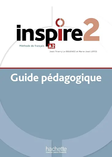 Inspire. Niveau A2. Guide pedagogique