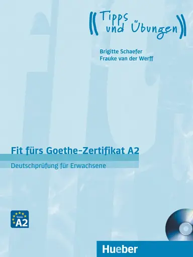 Fit furs Goethe-Zertifikat A2 Deutschprüfung für Erwachsene mit Audio-CD