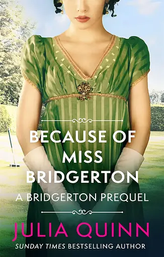 Because of Miss Bridgerton (A Bridgerton Prequel) - Джулия Куинн - фото 1