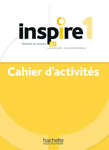 Inspire. Niveau A1. Cahier d`activites