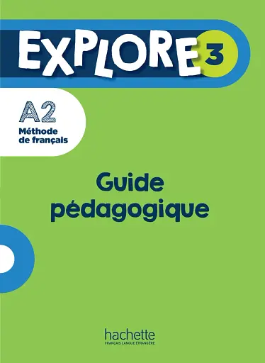 Explore: Niveau 3. Guide pedagogique
