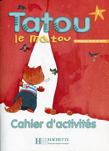 Tatou le matou. Niveau 2. Cahier d'activite's