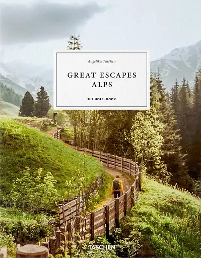 Great Escapes Alps. The Hotel Book