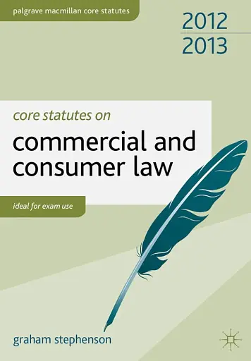 Core Statutes on Commercial and Consumer Law 2012-2013