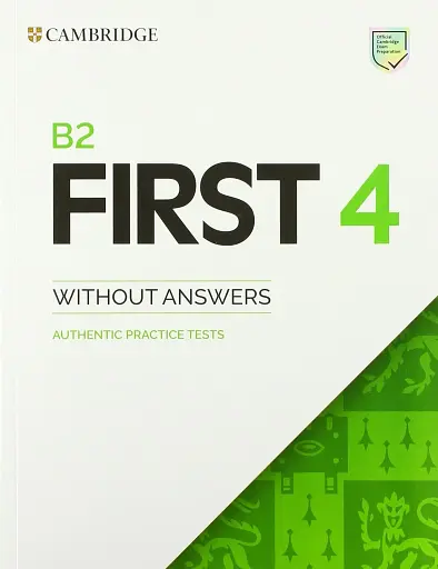 B2 First 4 Student's Book without Answers Authentic Practice Tests