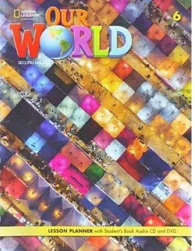Our World (2nd Edition) 6 Lesson Planner with Student's Book+Audio CD and DVD