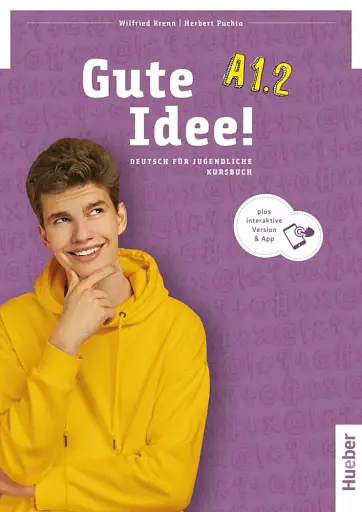 Gute Idee! A1.2. Deutsch für Jugendliche. Kursbuch plus interaktive Version