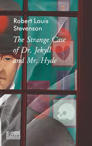 The Strange Case of Dr. Jekyll and Mr. Hyde - Роберт Льюїс Стівенсон