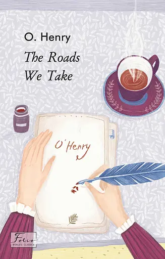 The Roads We Take - О. Генрі