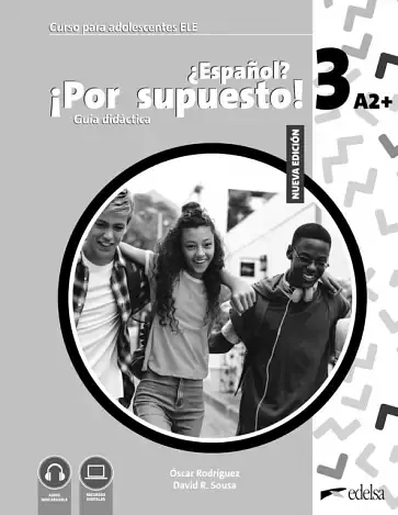 Espanol Por supuesto 3 (A2+). Guía didáctica