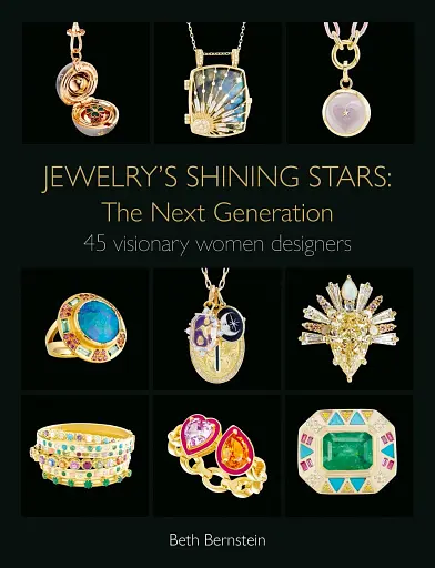 Jewelry's Shining Stars: The Next Generation. 45 Visionary Women Designers