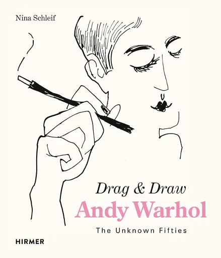 Andy Warhol. Drag & Draw: The Unknown Fifties