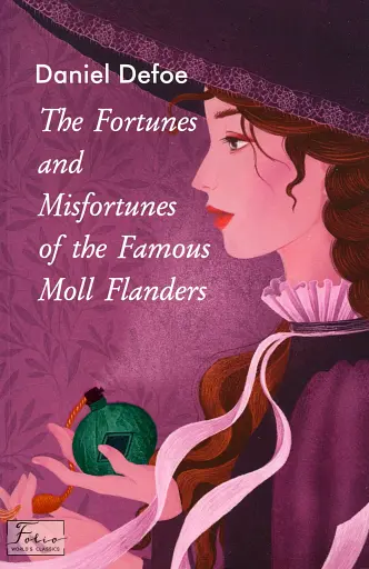 The Fortunes and Misfortunes of the Famous Moll Flanders