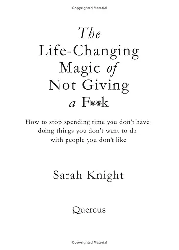 The Life-Changing Magic of Not Giving a F**k