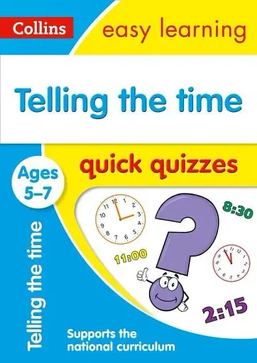 Collins Easy Learning: Telling the Time Quick Quizzes Ages 5-7