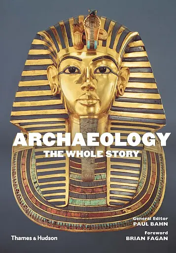 Archaeology. The Whole Story