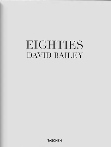 David Bailey. Eighties - фото 3