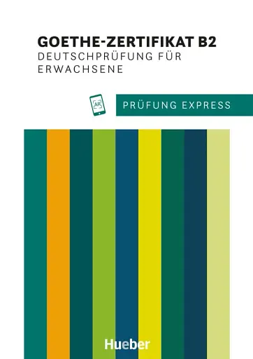 Prufung Express–Goethe-Zertifikat B2 Deutschprüfung für Erwachsene