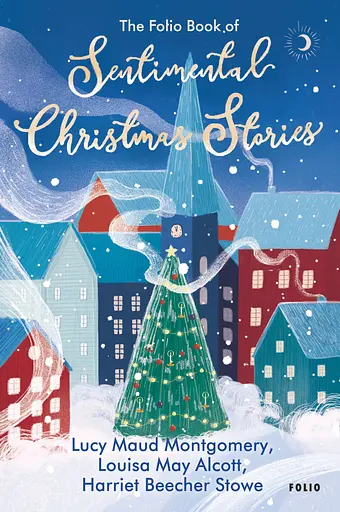 The Folio Book of Sentimental Christmas Stories - Луїза Мей Олкотт - фото 1
