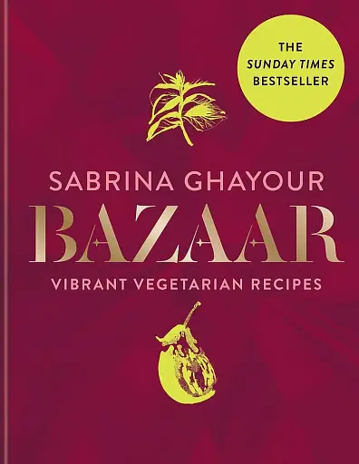 Bazaar. Vibrant vegetarian and plant-based recipes