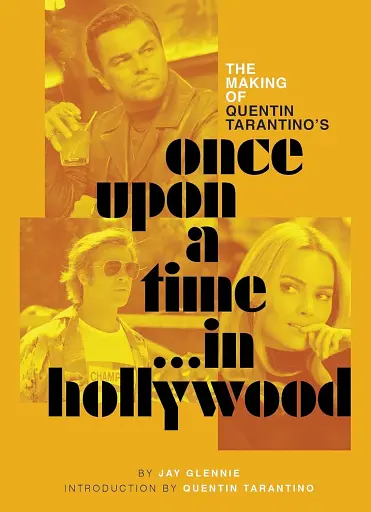 The Making of Quentin Tarantino’s Once Upon a Time in Hollywood - фото 2