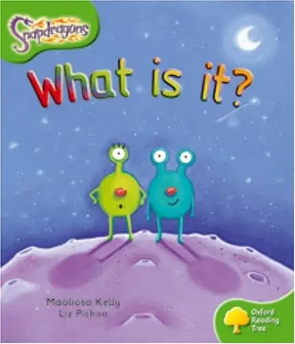 Oxford Reading Tree. Level 2. Snapdragons. What Is It?