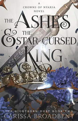 The Ashes and the Star-Cursed King - Карисса Бродбент