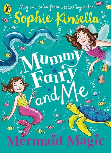 Kinsella Mummy Fairy and Me. Mermaid Magic