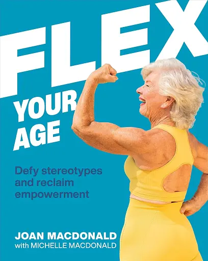 Flex Your Age. Defy Stereotypes and Reclaim Empowerment