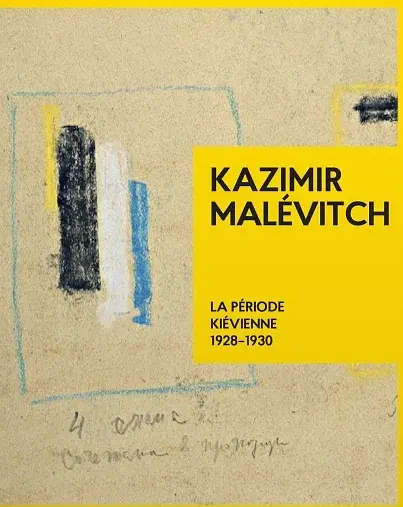 Kazimir Malevitch. La Periode Kievienne 1928-1930